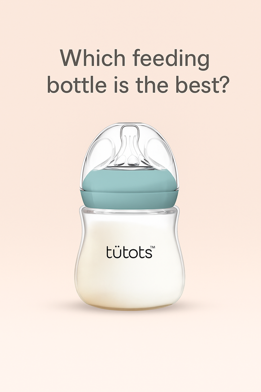 Which Feeding Bottle Is the Best? A Helpful Guide for New Parents - Tutots